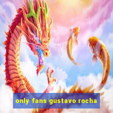 only fans gustavo rocha